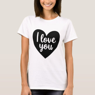I Love You T-shirt