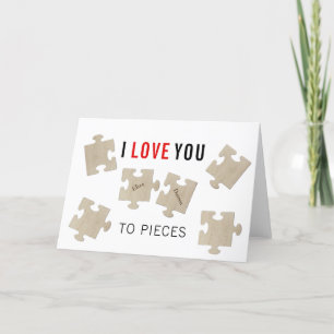 I LOVE YOU TO PIECES   GREETING CARD FEESTDAGEN KAART