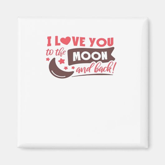 I Love You To The Moon And Back Calm Refined Aesth Magneet (Voorkant)