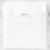 I Love You To The Moon And Back Declaration Love S Vierkante Sticker (Tas)