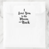 I Love You To The Moon And Back Minimal Clean Look Vierkante Sticker (Tas)