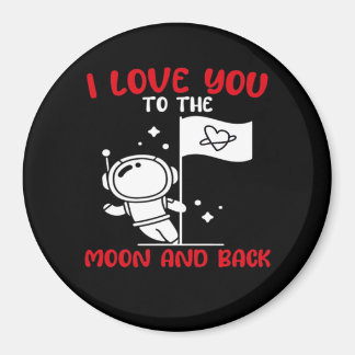 I Love You To The Moon And Back Playful Valentine Magneet