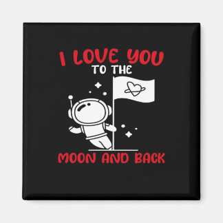 I Love You To The Moon And Back Playful Valentine Magneet
