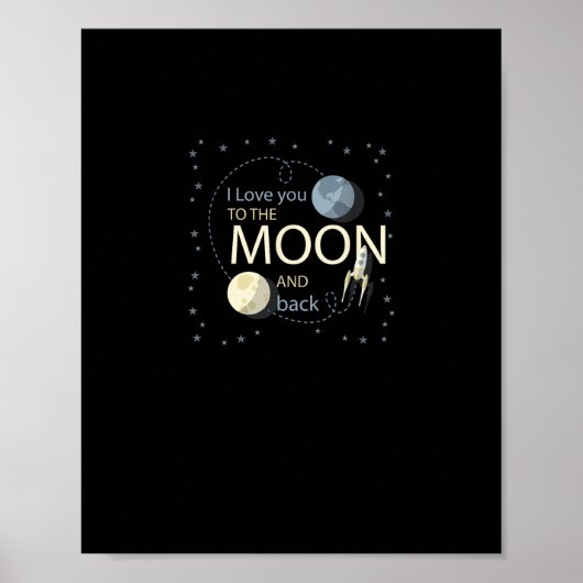 I Love You To The Moon And Back Sincere Design  Poster (Voorkant)