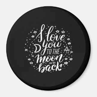 I Love You To The Moon And Back Timeless Appeal  Magneet