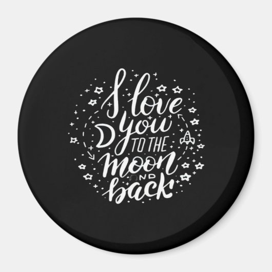 I Love You To The Moon And Back Timeless Appeal  Magneet (Voorkant)