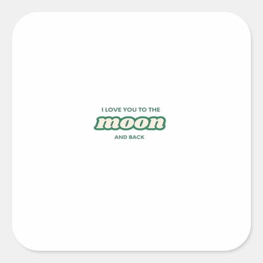 I Love You To The Moon And Back Timeless Minimal D Vierkante Sticker (Voorkant)