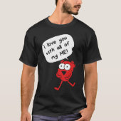 I Love You With All My Me – Cute Valentine T-shirt (Voorkant)