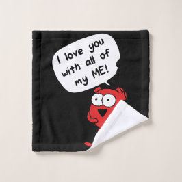 I Love You With All My Me – Cute Valentine Washandje