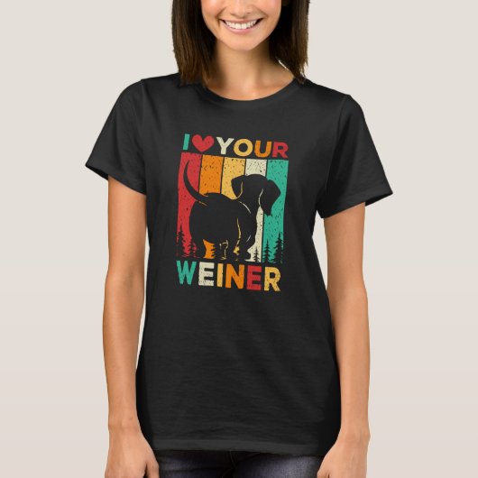 I Love Your Wiener Dachshund Dog T-shirt (Voorkant)