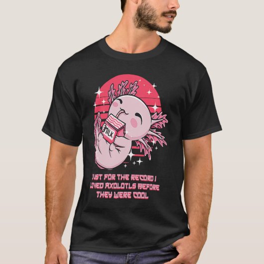 I Loved Axolotl Before They Were Cool  Salamander  T-shirt (Voorkant)