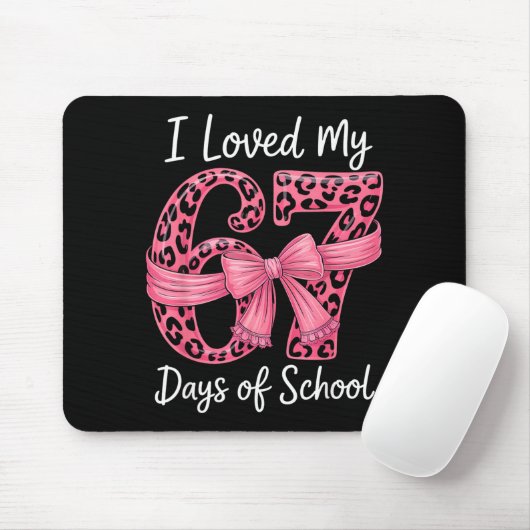 I Loved My 67 Days Of School Coquette Girls Women  Muismat (Met muis)