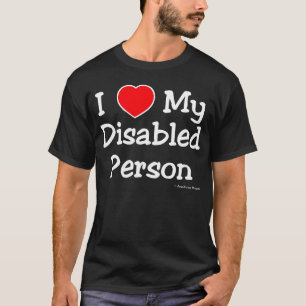 I Luv My Disabled Person (Light) T-shirt