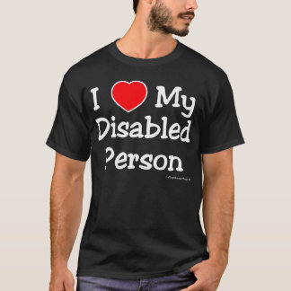 I Luv My Disabled Person (Light) T-shirt