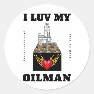 I Luv My Oilman, Oil Field Sticker, Oil, Rig, Gift Ronde Sticker