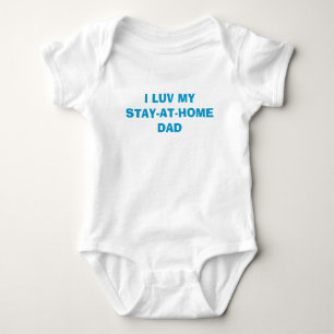I LUV MYSTAY-AT-HOMEDAD ROMPER