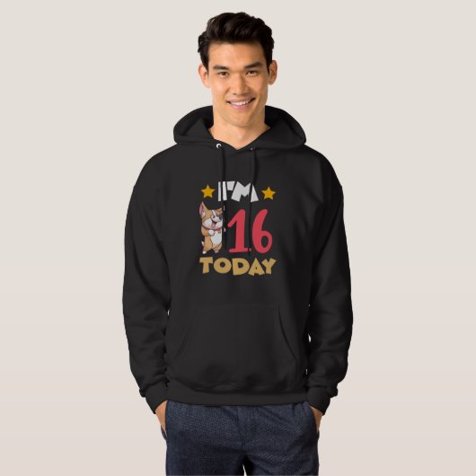 I m 16 Today Hoodie (Voorkant volledig)