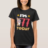 I m 77 Today T-shirt (Voorkant)