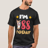 I m 88 Today T-shirt (Voorkant)