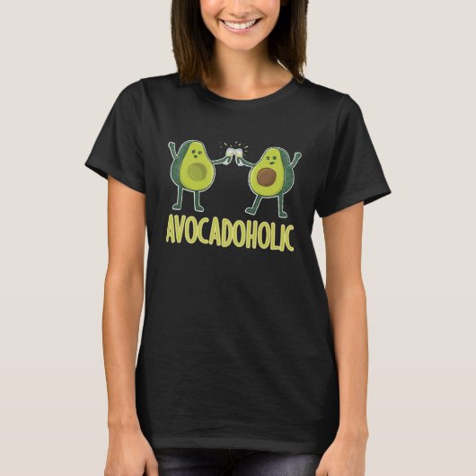 I m A Avocadoholic Tropical Fruit Avocado T-shirt (Voorkant)