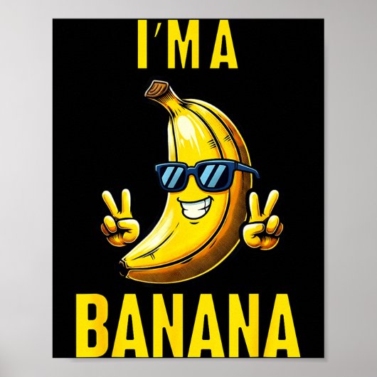 I’m A Banana Funny Cartoon Humor Design  Poster (Voorkant)