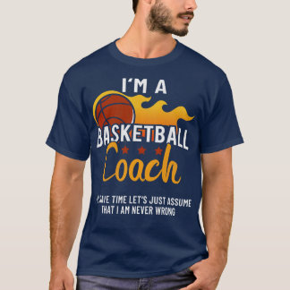 I m a basketball coach stelt dat: t-shirt