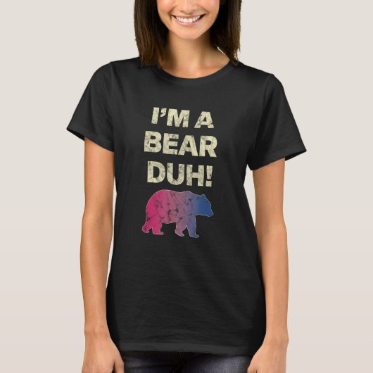 I m A Bear Duh Bisexual Pride Month T-shirt (Voorkant)