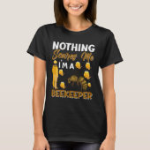 I m a Beekeeper Beekeeping Bee  Beehive  2 T-shirt (Voorkant)