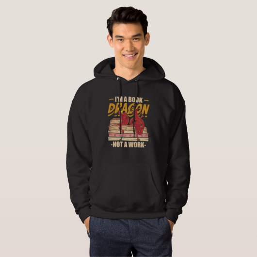 I m A Book Dragon Not At Work Bookreading Reader Hoodie (Voorkant volledig)