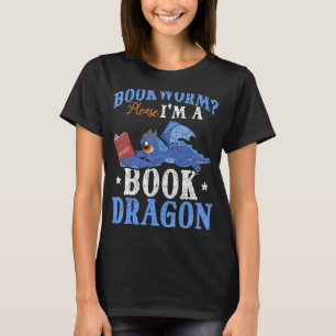 I m a Book Dragon Reading Books Bookworm Book Drag T-shirt