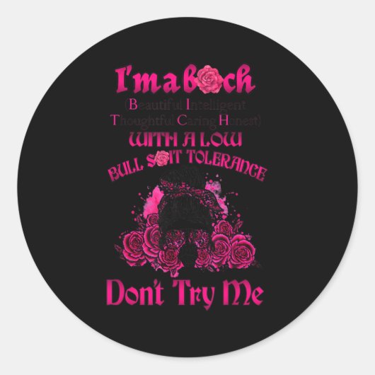 I’m A Btch Beautiful Intelligent Thoughtful Caring Ronde Sticker (Voorkant)