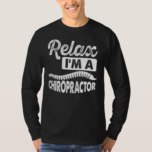 I m A Chiropractor Expert Chiropractic Assistant G T-shirt (Voorkant)