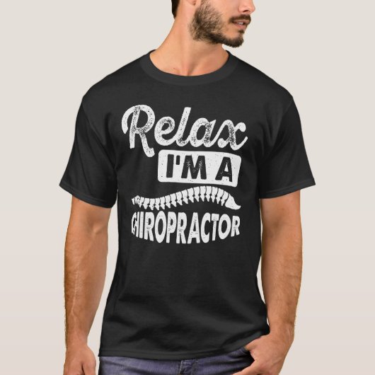 I m A Chiropractor Expert Chiropractic Assistant G T-shirt (Voorkant)