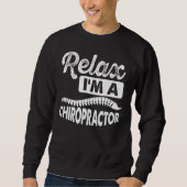 I m A Chiropractor Expert Chiropractic Assistant G Trui (Voorkant)