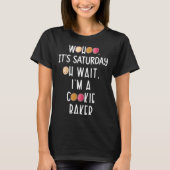I m A Cookie Baker Cookie Baking Cookie Bakers T-shirt (Voorkant)