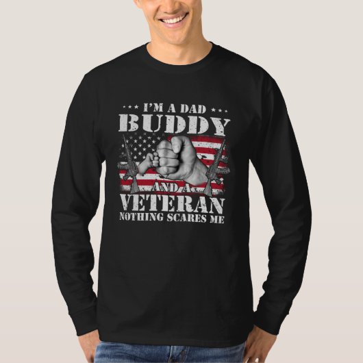 I m A Dad Buddy And A Veteran Nothing Scares Me Fl T-shirt (Voorkant)
