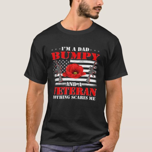 I m A Dad Bumpy And A Veteran Nothing Scares Me Fl T-shirt (Voorkant)