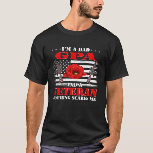 I m A Dad Gpa And A Veteran Nothing Scares Me Flag T-shirt (Voorkant)