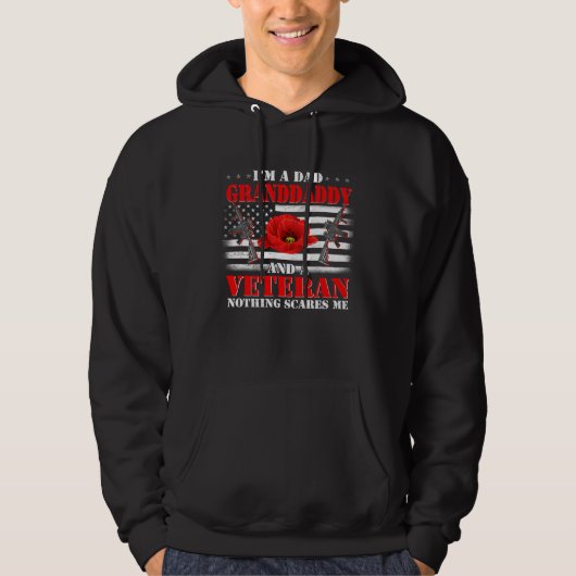 I m A Dad Granddaddy And A Veteran Nothing Scares  Hoodie (Voorkant)