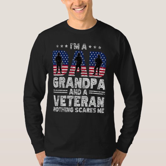 I m A Dad Grandpa And Veteran Nothing Scares Me Da T-shirt (Voorkant)