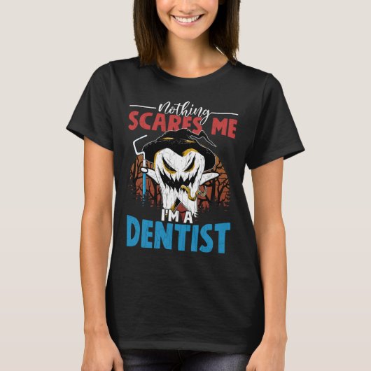 I m A Dentist  Dental Assistant Orthodontist Graph T-shirt (Voorkant)