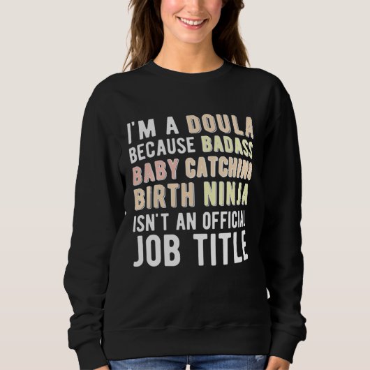 I m A Doula Birth Doula Postpartum Doula Doulas Trui (Voorkant)