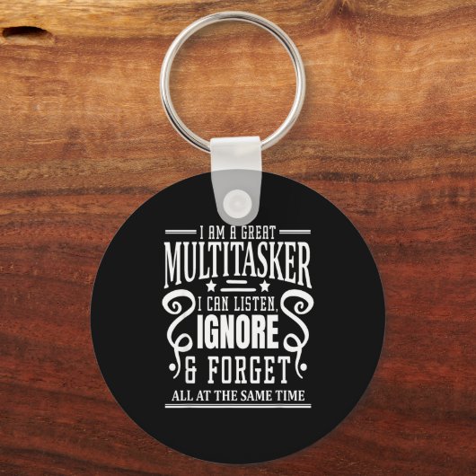I’m A Great Multitasker, Sarcastic Quotes Funny Sleutelhanger (Voorkant)