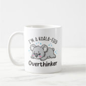 I’m A Koala-fied Overthinker - Cute Sad Koala Koffiemok (Links)
