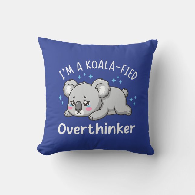 I’m A Koala-fied Overthinker - Cute Sad Koala Kussen (Voorkant)