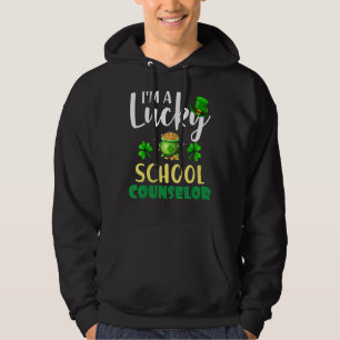 I M A Lucky School Counselor Irish Shamrock St Pat Hoodie