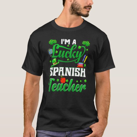 I M A Lucky Spanish Teacher Funny St Patrick S Day T-shirt (Voorkant)