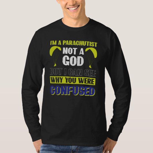 I´m A Parachutist Not A God T-shirt (Voorkant)