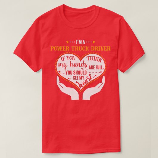 I m A Power Truck Driver Proud Truck Driver T-shirt (Design voorkant)