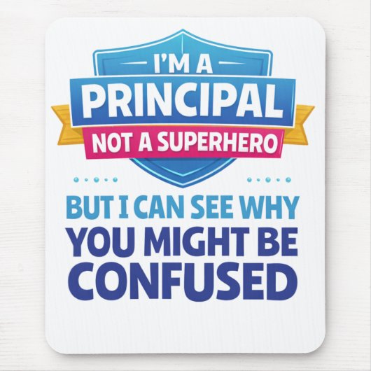 I’m a Principal, Not a Superhero | Funny Admin Muismat (Voorkant)